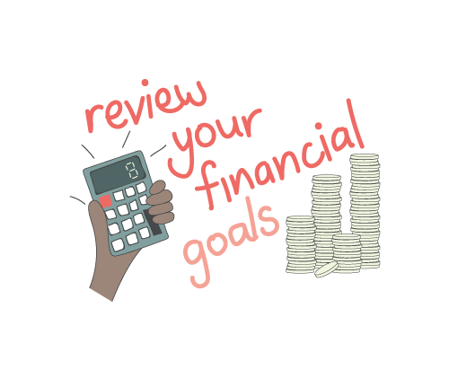 Review your financial goals